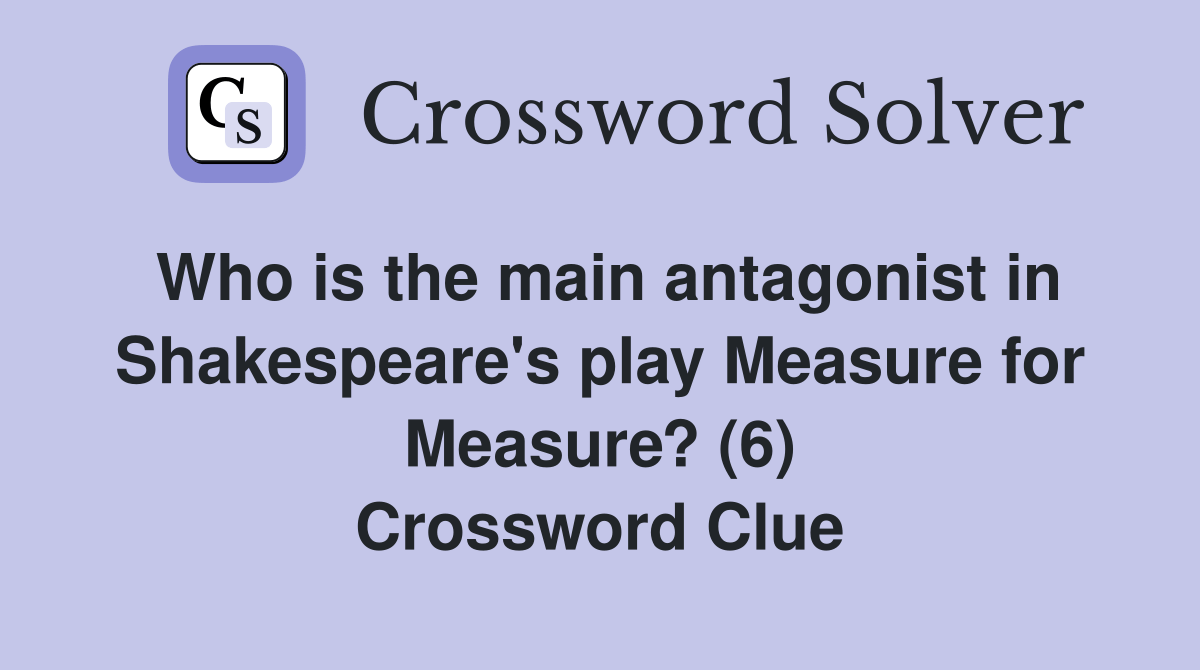 Who is the main antagonist in Shakespeare's play Measure for Measure